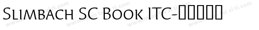 Slimbach SC Book ITC字体转换